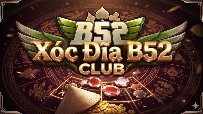 Giới thiệu game xóc đĩa B52 Club