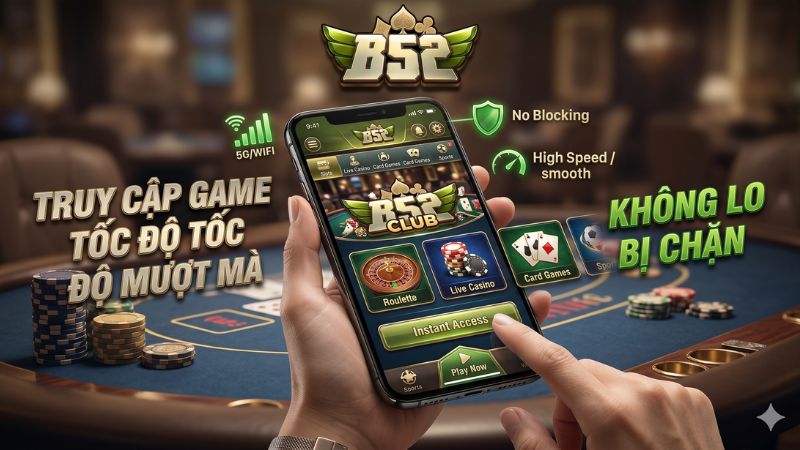 Vì sao người chơi nên chọn tải app B52 về điện thoại?
